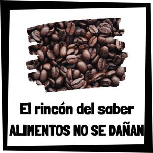 Alimentos Que No Se Dañan – El Rincón Del Saber