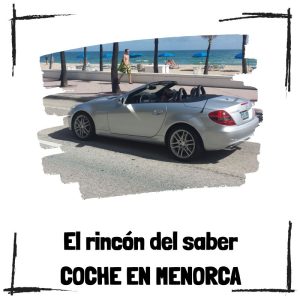 5 ventajas de alquilar un coche en Menorca Coche en Menorca - El rincón del saber