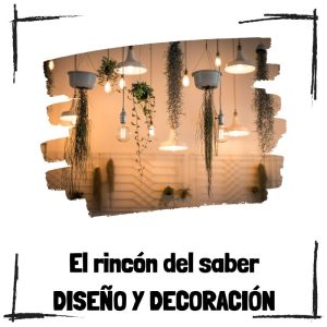 Diseño Y Decoración – El Rincón Del Saber
