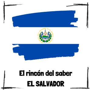 7 curiosidades sobre El Salvador El Salvador - El rincón del saber