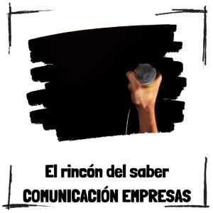 Comunicación Empresas – El Rincón Del Saber