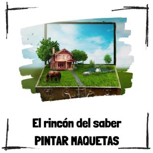 La pintura de miniaturas y maquetas Un arte detallado - El rincón del saber