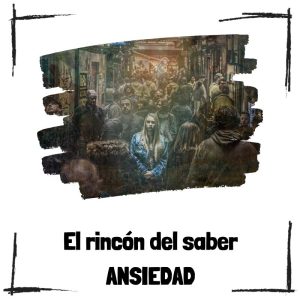 Ansiedad - El rincón del saber
