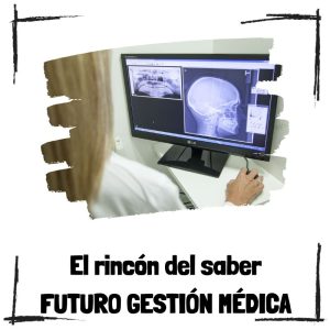 Transformación digital en la gestión médica Transformación digital en la gestión médica - El rincón del saber