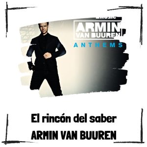 Armin Van Buuren - El rincón del saber