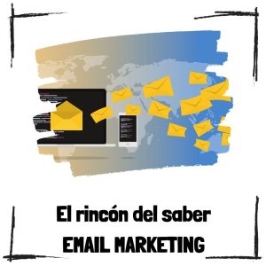 El poder del email marketing - El rincón del saber
