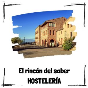 Un Vistazo Al Universo De La Hostelería – El Rincón Del Saber