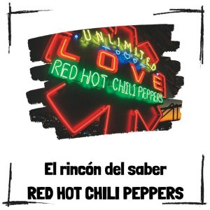 10 curiosidades de Red Hot Chili Peppers 10 curiosidades de Red Hot Chili Peppers - El rincón del saber