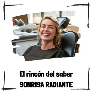 Una Guía Completa Para Una Sonrisa Radiante – El Rincón Del Saber
