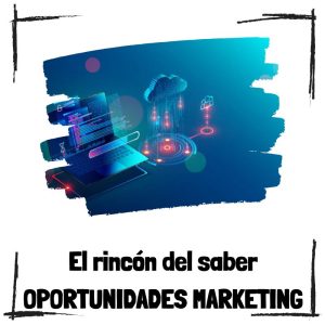 Las grandes oportunidades del marketing digital para las pequeñas empresas Las Grandes Oportunidades Del Marketing Digital Para Las Pequeñas Empresas – El Rincón Del Saber