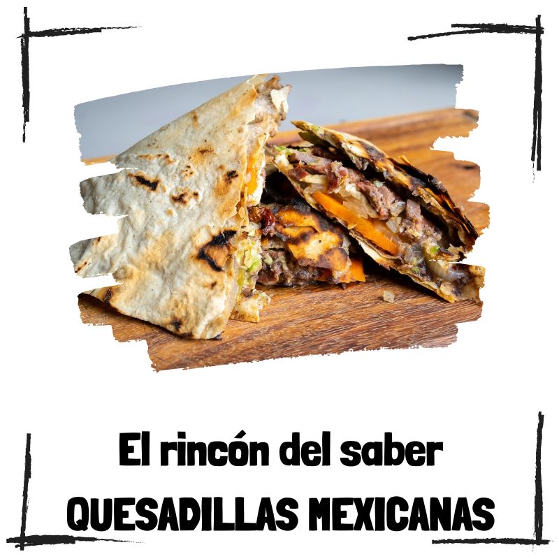 Lee más sobre el artículo Quesadillas mexicanas: Un delicioso clásico de la cocina de México
