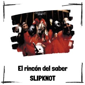 10 curiosidades de Slipknot 10 Curiosidades De Slipknot