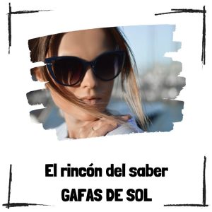 Cómo Elegir Unas Buenas Gafas De Sol