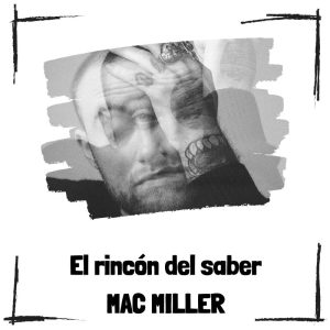 10 curiosidades de Mac Miller 10 Curiosidades De Mac Miller