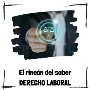 Qué Es El Derecho Laboral